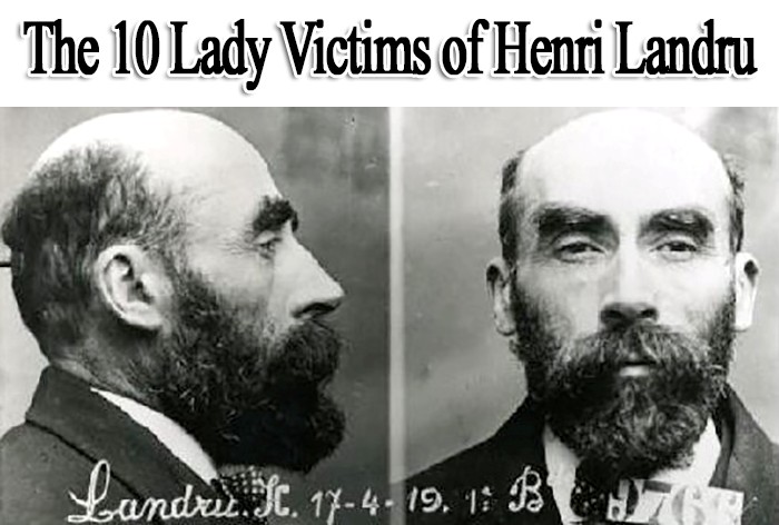 The 10 Lady Victims of Henri Landru, the Real Life Bluebeard